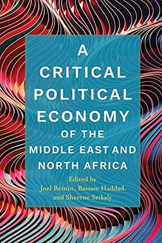 A Critical Political Economy of the Middle East and North