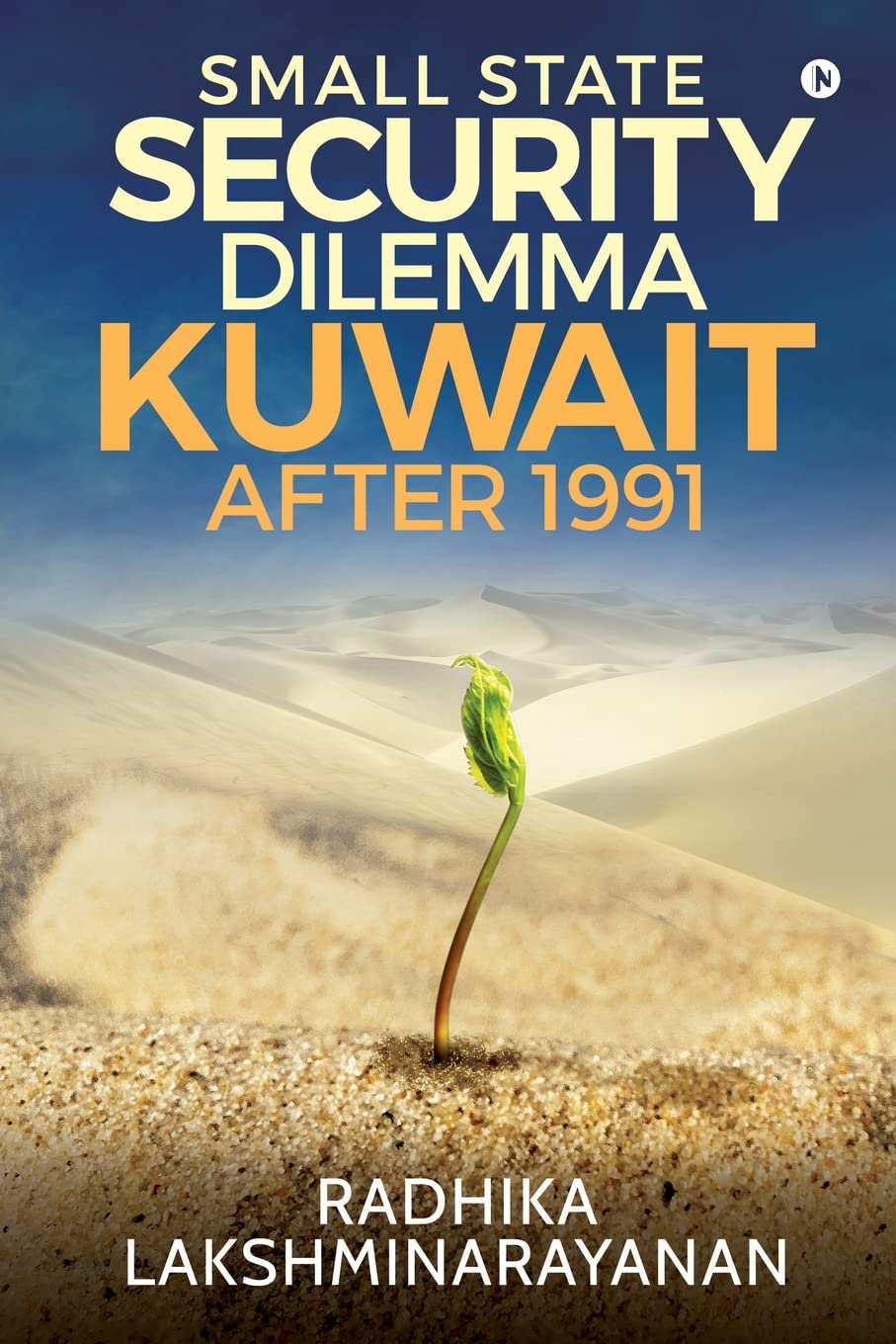 Small State Security Dilemma Kuwait after 1991