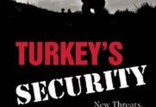 Turkey s Security New Threats Indigenous Solutions and Overseas Stretch