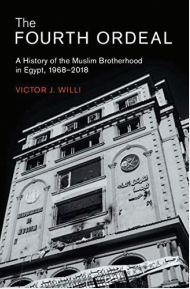 The Fourth Ordeal A History of the Muslim Brotherhood in