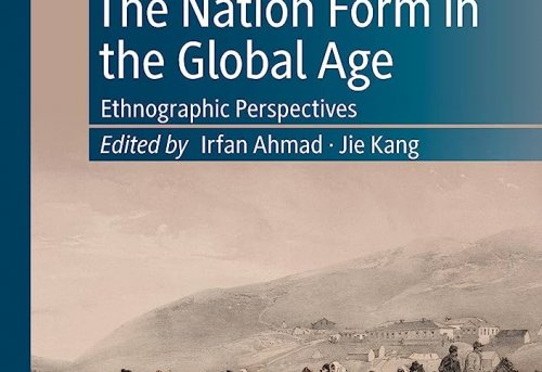 The Nation Form in the Global Age Ethnographic Perspectives