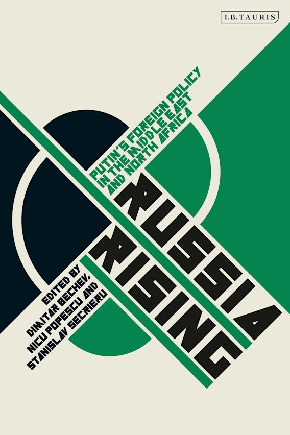 Russia Rising Putin s Foreign Policy in the Middle East