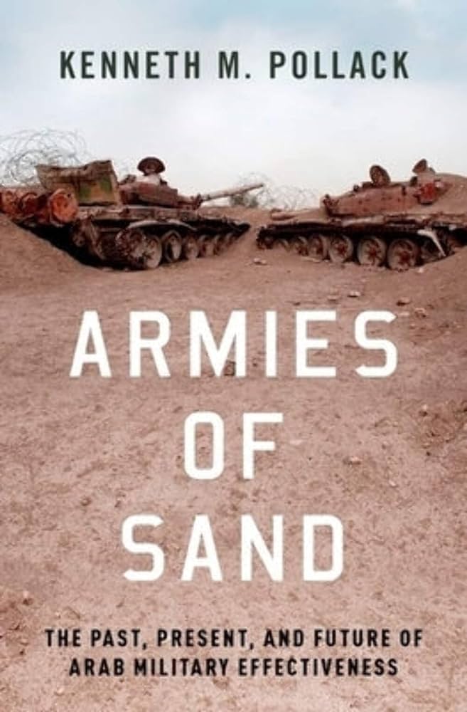 Armies of Sand The Past Present and Future of Arab
