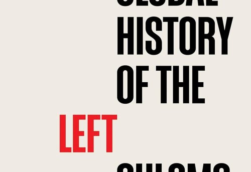 A Brief Global History of the Left
