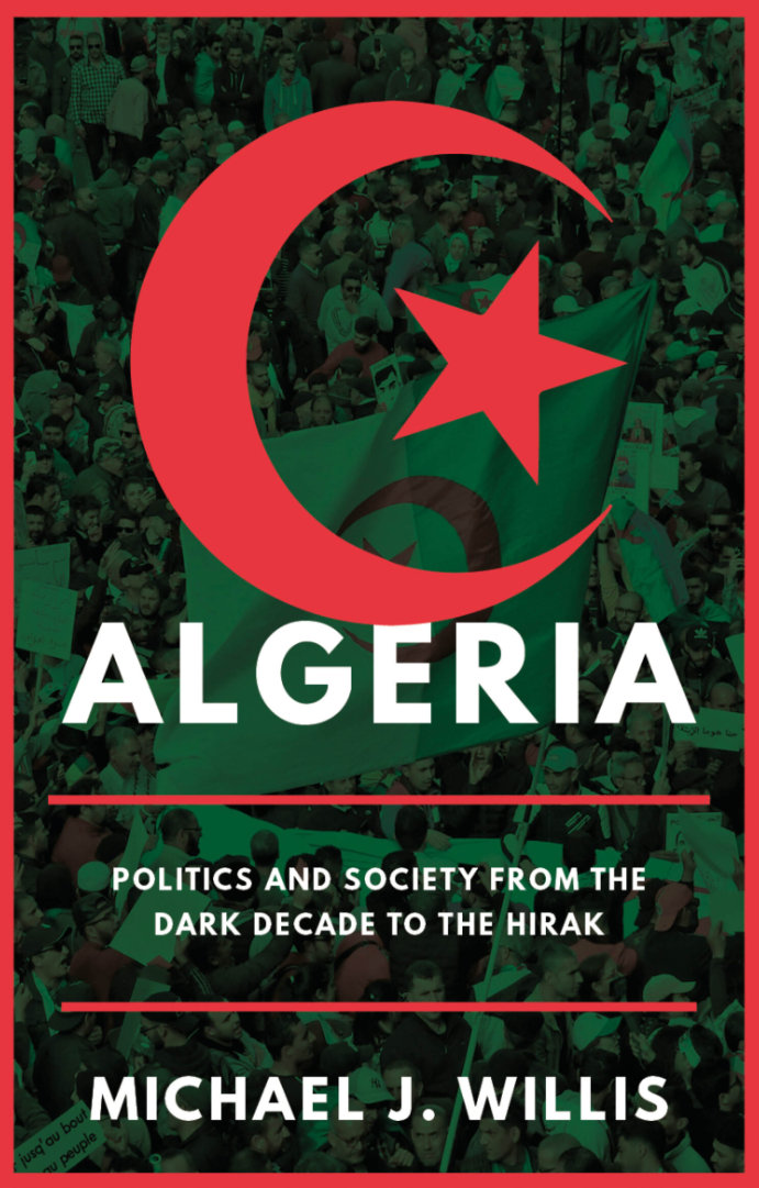Algeria Politics and Society from the Dark Decade to the
