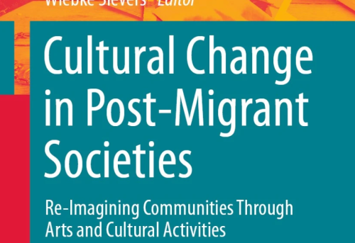 Cultural Change in Post-Migrant Societies Re-Imagining Communities through Arts and