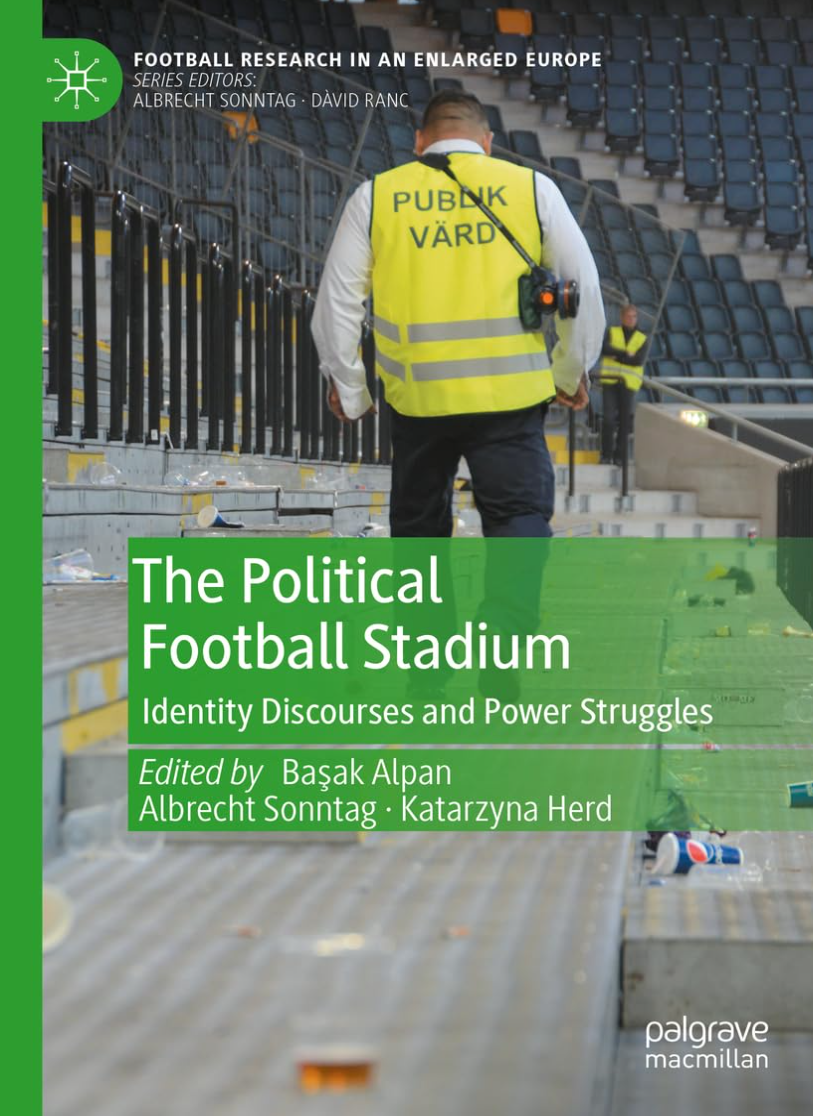 The Political Football Stadium Identity Discourses and Power Struggles