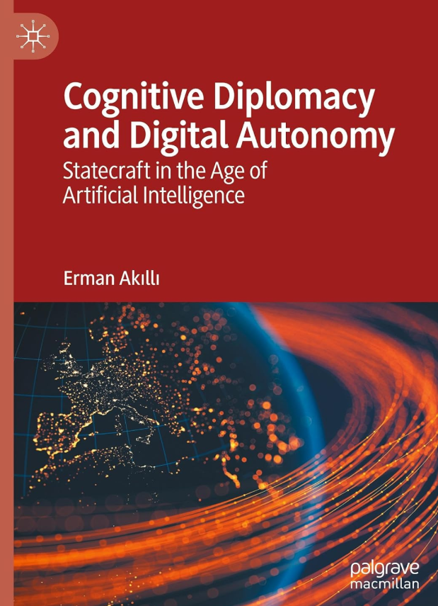 Cognitive Diplomacy and Digital Autonomy Statecraft in the Age of
